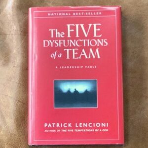 The Five Dysfunctions of a Team by Patrick Lencioni